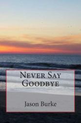 Never Say Goodbye
