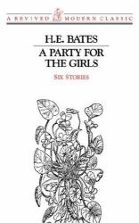 A Party for the Girls : Six Stories