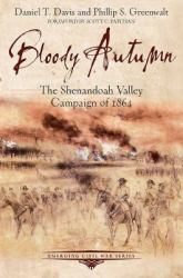 Bloody Autumn : The Shenandoah Valley Campaign Of 1864