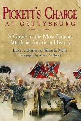 Pickett's Charge at Gettysburg : A Guide to the Most Famous Attack in American History