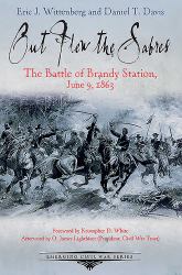 Out Flew the Sabres : The Battle of Brandy Station, June 9 1863