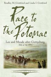 Race to the Potomac : Lee and Meade after Gettysburg, July 4-14 1863