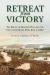 Retreat from Victory : The Battle of Malvern Hill and the End of the Seven Days, July 1 1862