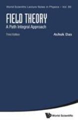 Field Theory : A Path Integral Approach