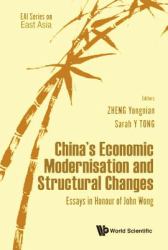 China's Economic Modernization and Structural Changes : Essays in Honour of John Wong
