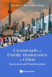 Crossroads of Family Businesses in China : Succession and Transformation