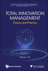 Total Innovation Management : Theory and Practice
