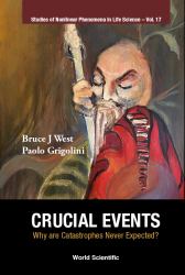 Crucial Events : Why Are Catastrophes Never Expected?