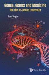 Genes Germs Medicine Life Joshua Leder : Genes, Germs and Medicine: the Life of Joshua Lederberg