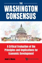 The Washington Consensus : A Critical Evaluation of the Principles and Implications for Economic Development