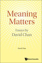 Meaning Matters : Essays by David Chan