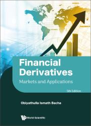 Financial Derivatives : Markets and Applications