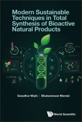 Modern Sustainable Techniques in Total Synthesis of Bioactive Natural Products