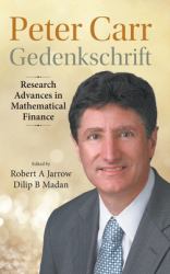 Peter Carr Gedenkschrift : Research Advances in Mathematical Finance