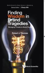 Finding Wisdom in Brand Tragedies