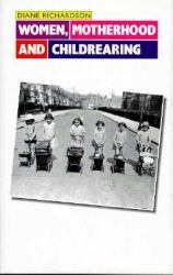 Women, Motherhood and Childrearing