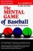 The Mental Game of Baseball : A Guide to Peak Performance