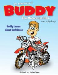 The Adventures of Buddy the Motocross Bike : Buddy Learns Confidence