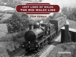 Lost Lines of Wales: the Mid Wales Line