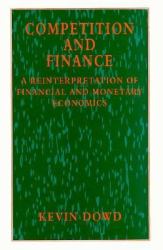 Competition and Finance : A Reinterpretation of Financial and Monetary Economics