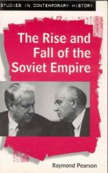 The Rise and Fall of the Soviet Empire : Studies in Contemporary History
