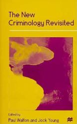 New Criminology Revisited