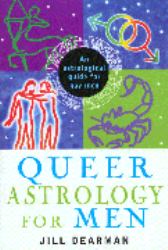 Queer Astrology for Men : An Astrological Guide for Gay Men