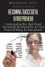 Becoming Successful Entrepreneur : Understanding How Real People Successfully Developed the Art and Science of Being an Entrepreneur