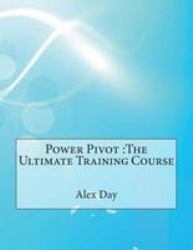 Power Pivot :the Ultimate Training Course