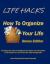LIFE HACKS: How to Organize Your Life, Bonus Edition