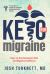Keto for Migraine : Keys to the Ketogenic Diet for Migraine Sufferers
