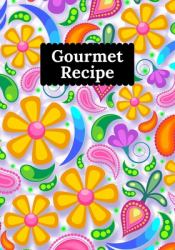 Gourmet Recipe : My Favorite Recipes: Recipe Book Blank Full 2 Page Spread for Each Recipe