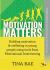 Motivation Matters : BUILDING MOTIVATION and WELLBEING in CHILDREN and YOUNG PEOPLE