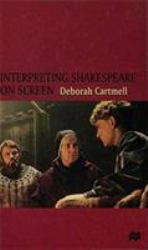 Interpreting Shakespeare on Screen