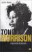 Toni Morrison : Historical Perspectives and Literary Contexts Toni Morrison : Historical Perspectives and Literary Contexts