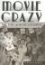 Movie Crazy : Fans, Stars, and the Cult of Celebrity