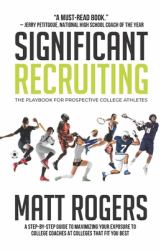 Significant Recruiting : The Playbook for Prospective College Athletes