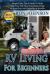 RV Living for Beginners : Simple Tools, Tips and Hacks to Make Debt Free, Full Time Motorhome Living As Stress Free and Enjoyable As Possible