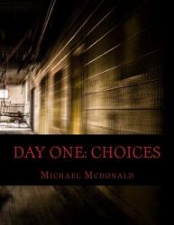 Day One : Choices
