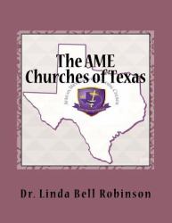 The AME Churches of Texas : African Methodist Episcopal