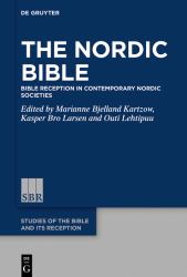 The Nordic Bible : Bible Reception in Contemporary Nordic Societies