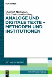 Analoge und Digitale Texte - Methoden und Institutionen