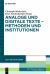 Analoge und Digitale Texte - Methoden und Institutionen