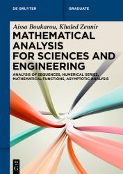 Mathematical Analysis for Sciences and Engineering : Analysis of Sequences, Numerical Series, Mathematical Functions, Asymptotic Analysis