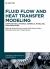 Fluid Flow and Heat Transfer Modeling : Computational Dynamics, Numerical Modelling, Flow Simulation