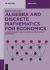 Algebra and Discrete Mathematics for Economics : Numbers, Graphs and Matrices in Input-Output Economics