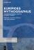Euripides Mythographus : The Mythographical Impulse of Greek Tragedy