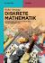 Diskrete Mathematik : Differenzen, Graphen, Spielpläne, Lineare Optimierung