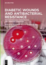 Diabetic Wounds and Antibacterial Resistance : Pathophysiology, Therapeutics, and Emerging Strategies