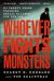 Whoever Fights Monsters : My Twenty Years Tracking Serial Killers for the FBI